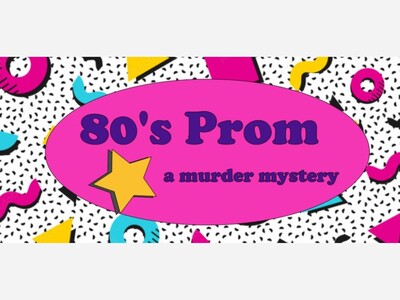 After Hours 80s Prom Murder Mystery