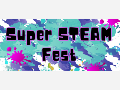Super STEAM Fest