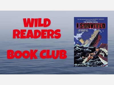 Wild Readers Book Club: I Survived: The Sinking of the Titanic, 1912