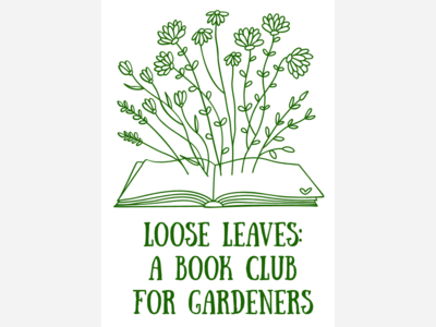 Loose Leaves: A Book Club for Gardeners