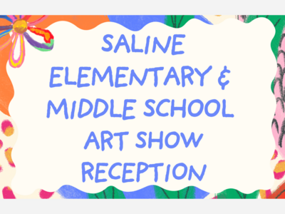 Saline Elementary & Middle School Art Show Reception