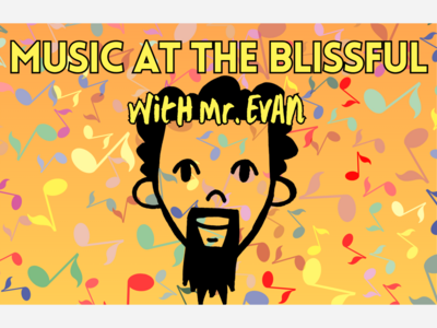 Music at the Blissful with Mr. Evan