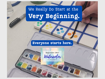 Beginners ONLY Watercolor Class