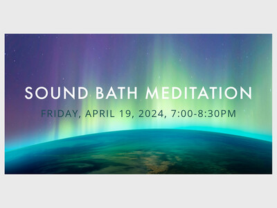 Sound Bath Meditation: Honoring the Earth